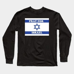 PRAY FOR ISRAEL Long Sleeve T-Shirt